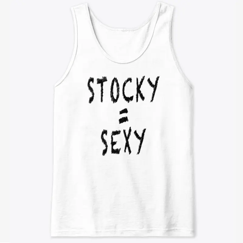 Stocky = Sexy